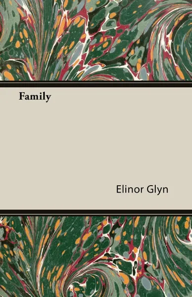 Обложка книги Family, Elinor Glyn