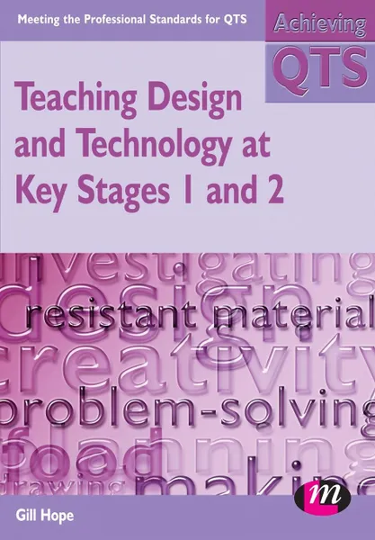 Обложка книги Teaching Design and Technology at Key Stages 1 and 2, Gill Hope