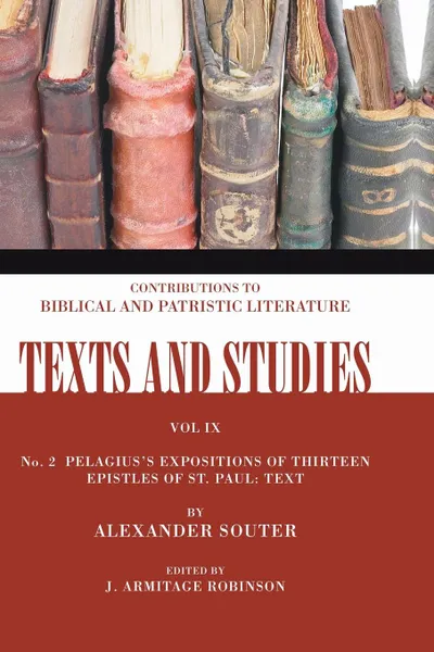 Обложка книги Pelagius's Expositions of Thirteen Epistles of St. Paul. Text: Number 2, Alexander Souter