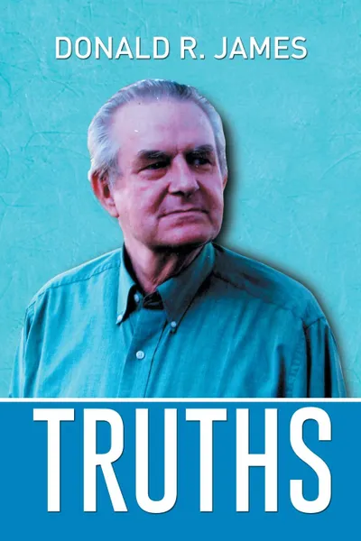 Обложка книги Truths, Donald R. James