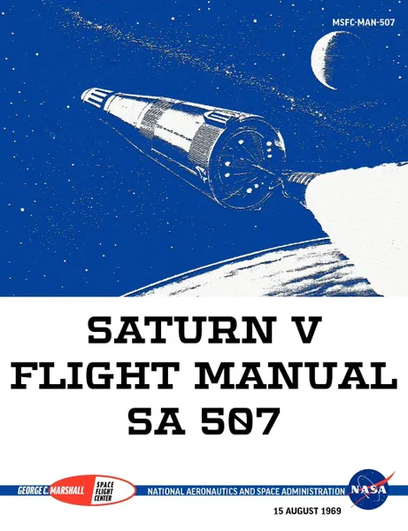 Обложка книги Saturn V Flight Manual Sa 507, NASA