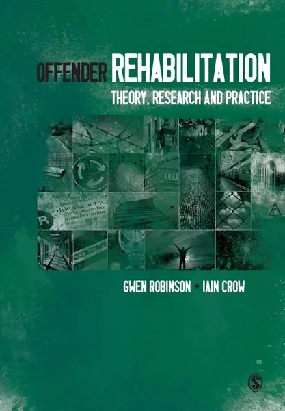 Обложка книги Offender Rehabilitation, Gwen Robinson, Iain Crow