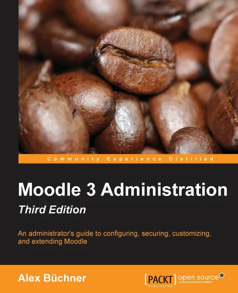 Обложка книги Moodle 3 Administration, Third Edition, Alex Büchner