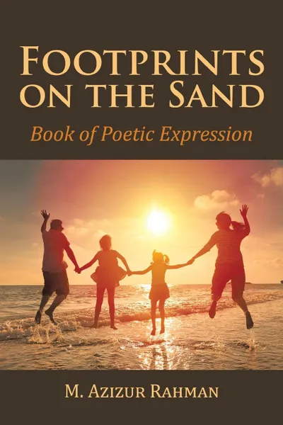 Обложка книги Footprints on the Sand. Book of Poetic Expression, M. Azizur Rahman