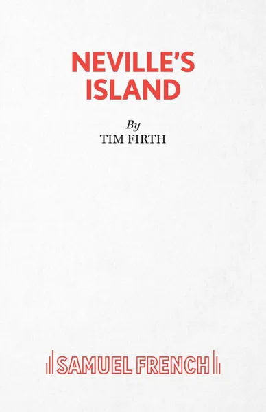 Обложка книги Neville's Island, Tim Firth