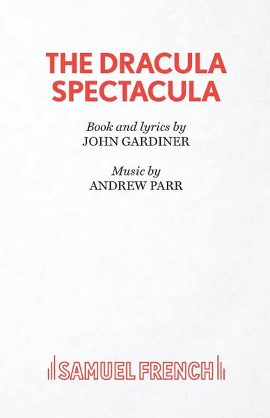 Обложка книги The Dracula Spectacula, John Gardiner