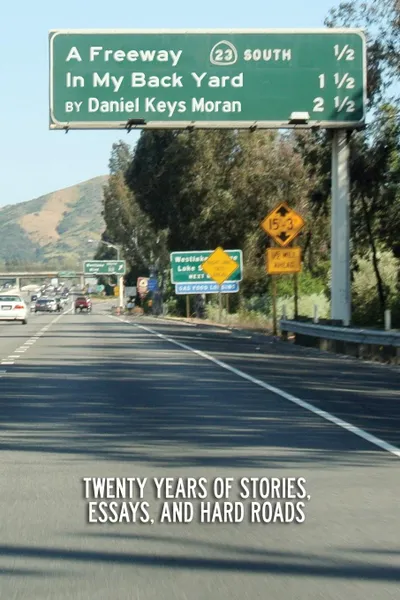 Обложка книги A Freeway In My Backyard, Daniel Keys Moran