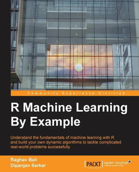 Обложка книги R Machine Learning By Example, Raghav Bali, Dipanjan Sarkar