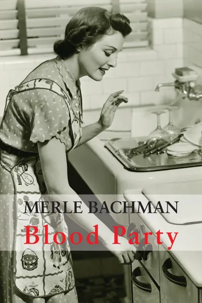 Обложка книги Blood Party, Merle Lyn Bachman