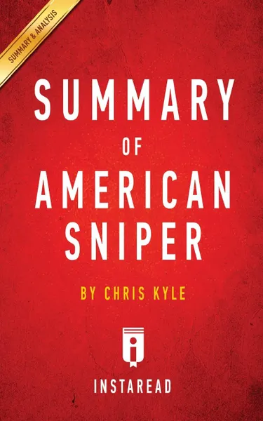 Обложка книги Summary of American Sniper. by Chris Kyle . Includes Analysis, Instaread Summaries