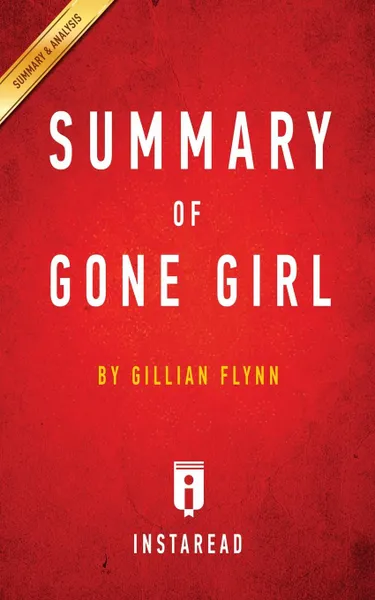 Обложка книги Summary of Gone Girl. by Gillian Flynn . Includes Analysis, Instaread Summaries