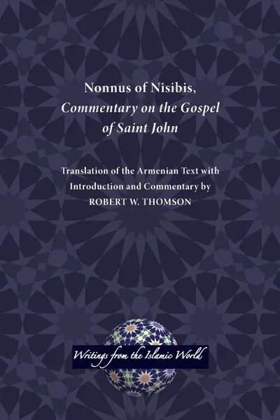 Обложка книги Nonnus of Nisibis, Commentary on the Gospel of Saint John, Robert W. Thomson