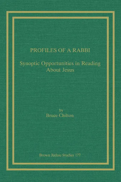 Обложка книги Profiles of a Rabbi. Synoptic Opportunities in Reading about Jesus, Bruce Chilton