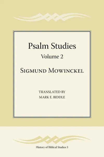 Обложка книги Psalm Studies, Volume 2, Sigmund Mowinckel, Mark E. Biddle