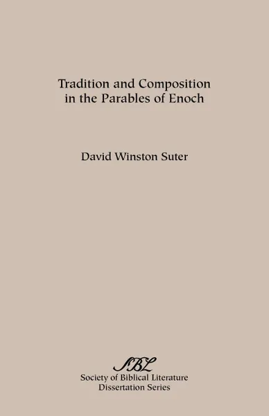 Обложка книги Tradition and Composition in the Parables of  Enoch, David Winston Suter