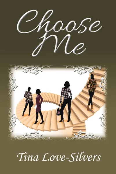 Обложка книги Choose Me, Tina Love-Silvers