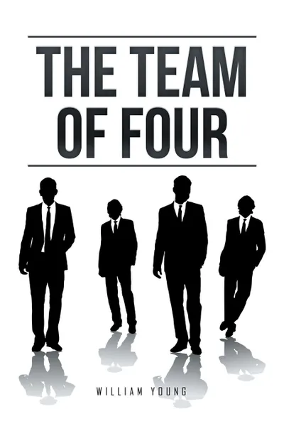 Обложка книги The Team of Four, William Young