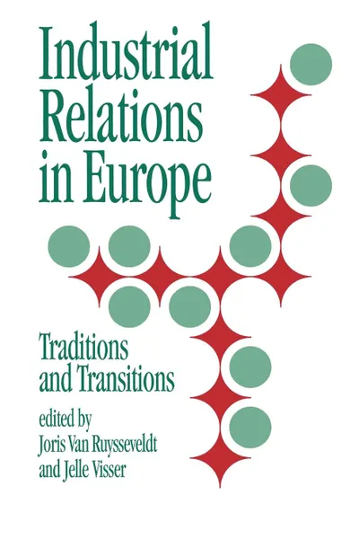 Обложка книги Industrial Relations in Europe. Traditions and Transitions, J. Van Ruysseveldt