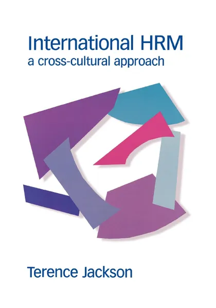 Обложка книги International Hrm. A Cross-Cultural Approach, Terrence Jackson, T. H. Jackson, Terence Jackson