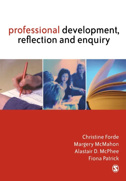 Обложка книги Professional Development, Reflection and Enquiry, Christine Forde, Margery McMahon, Alastair D McPhee