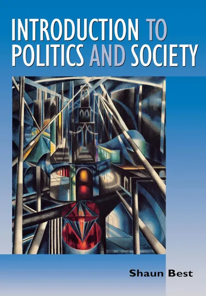 Обложка книги Introduction to Politics and Society, Shaun Best