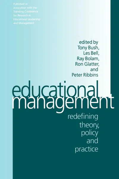 Обложка книги Educational Management. Redefining Theory, Policy and Practice, Standing Conference for Research in Educ