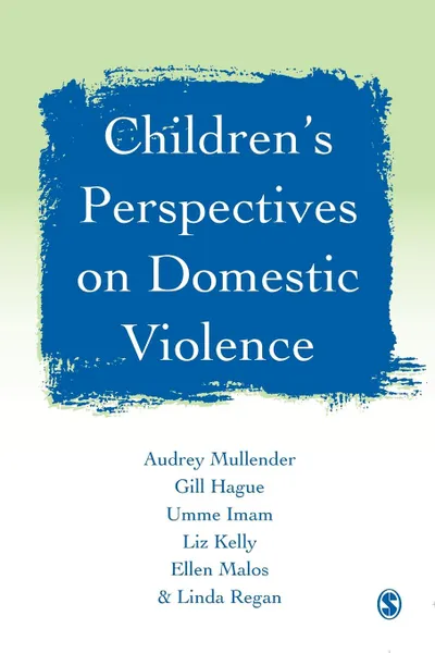 Обложка книги Children's Perspectives on Domestic Violence, Audrey Mullender, Linda Regan, Ellen Malos