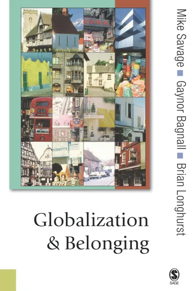 Обложка книги Globalization and Belonging, Michael Savage, Gaynor Bagnall, Brian Longhurst