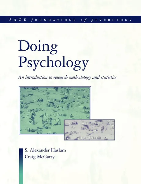 Обложка книги Doing Psychology. An Introduction to Research Methodology and Statistics, S. Alexander Haslam, Craig McGarty