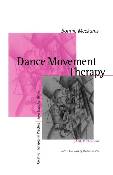 Обложка книги Dance Movement Therapy. A Creative Psychotherapeutic Approach, Bonnie Meekums