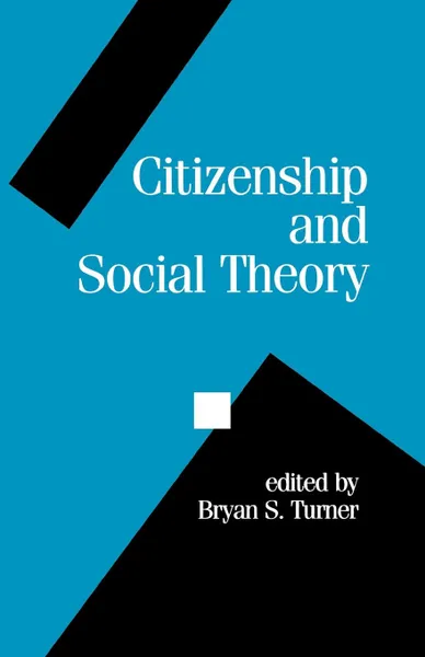 Обложка книги Citizenship and Social Theory, Brian S. Turner