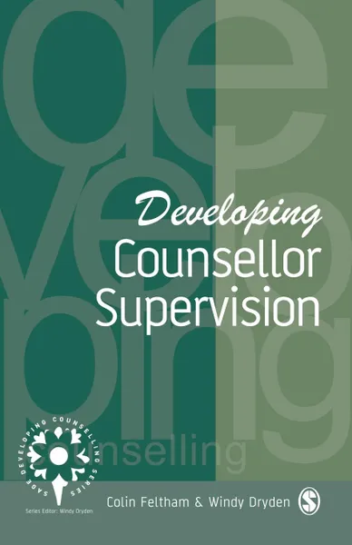 Обложка книги Developing Counsellor Supervision, Colin Feltham, Windy Dryden