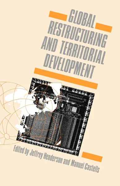 Обложка книги Global Restructuring and Territorial Development, J. W. Henderson