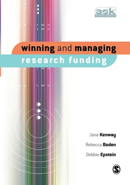 Обложка книги Winning and Managing Research Funding, Jane Kenway, Rebecca Boden, Debbie Epstein