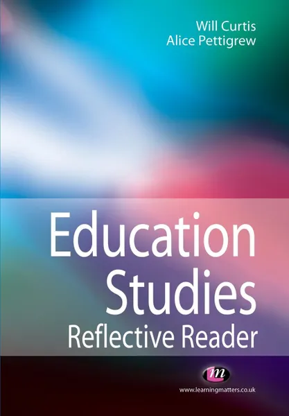 Обложка книги Education Studies Reflective Reader, Curtis, Will Dr Curtis, Alice Pettigrew