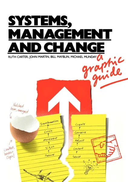 Обложка книги Systems, Management and Change. A Graphic Guide, Ruth C. Carter, John N. T. Martin, Bill Mayblin