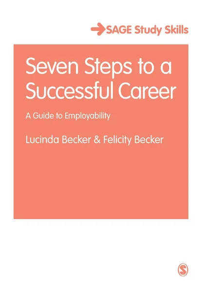 Обложка книги Seven Steps to a Successful Career, Lucinda Becker, Felicity Becker