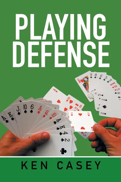 Обложка книги Playing Defense, Ken Casey