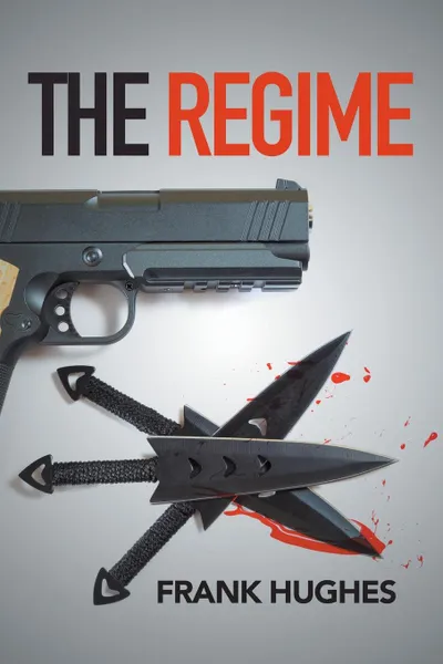 Обложка книги The Regime, Frank Hughes