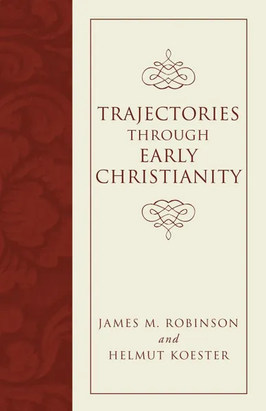 Обложка книги Trajectories through Early Christianity, James M. Robinson