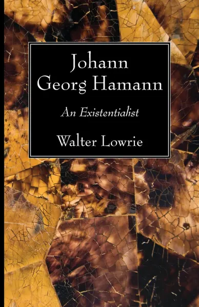 Обложка книги Johann Georg Hamann, Walter Lowrie