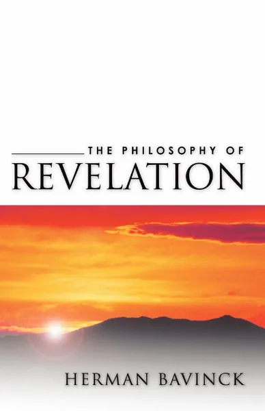 Обложка книги Philosophy of Revelation, Herman Bavinck