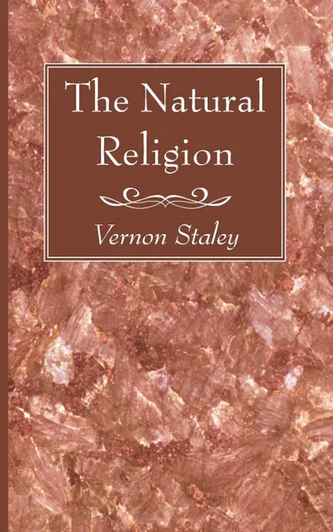 Обложка книги The Natural Religion, Vernon Staley