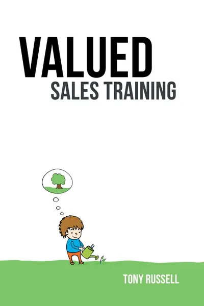 Обложка книги Valued Sales Training. Vol. 1, Tony Russell