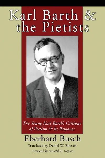 Обложка книги Karl Barth & the Pietists, Eberhard Busch, Daniel W. Bloesch