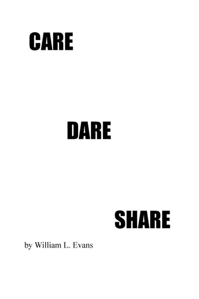 Обложка книги Care Dare Share, William L. Evans