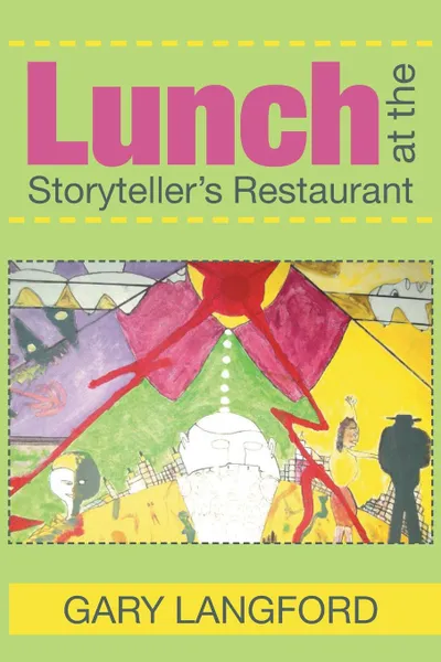 Обложка книги Lunch at the Storyteller's Restaurant, Gary Langford