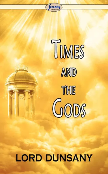 Обложка книги Time and the Gods, Lord Dunsany