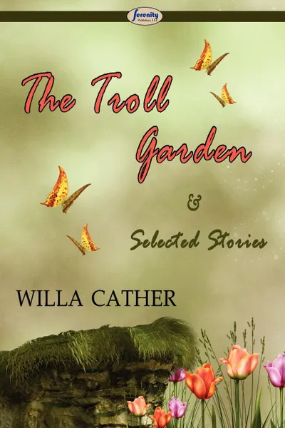 Обложка книги The Troll Garden & Selected Stories, Willa Cather