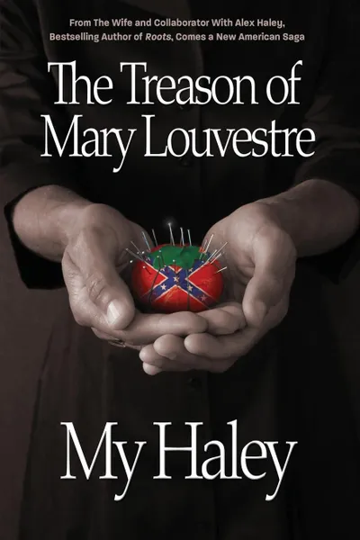 Обложка книги The Treason of Mary Louvestre, My Haley